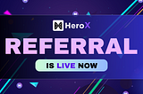 Hero X Referral Program: Refer a Hero, Become a Hero Xvenger