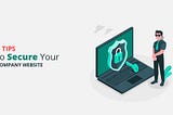 8 Tips to Secure Your Company Website