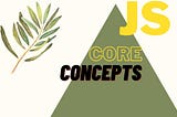 JavaScript Fundamentals and Core Concepts