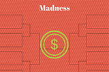 The Business of March Madness