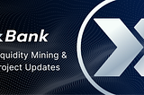 xBank Liquidity Mining & Project Updates