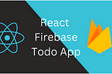 React Todo With Firebase