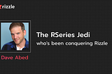 Dave Abed — The RSeries Jedi