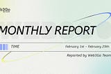 Web3Go Monthly Report — February 2024