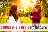 Summer Safety Tips for Children