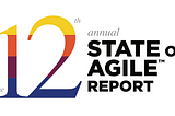 Top 10 Insights from the 12th Annual State of Agile Report