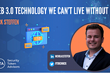 Web 3.0 Technology We Can’t Live Without