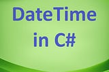 DateTime in C#