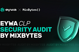 EYWA CLP Security Audit by MixBytes