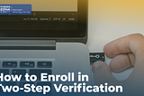 How to Enroll in Two-Step Verification