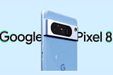 Google Pixel 8 specs and features