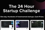Building a startup in 24 Hours — the #24hrstartup Movement