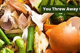 5 Food Scraps You Shouldn’t Throw Away