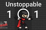 Unstoppable 101