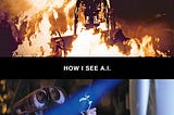 How I See AI / How The World Sees AI