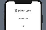 SwiftUI Label represents a combination of an icon and a label.