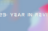 2023: Year in Review