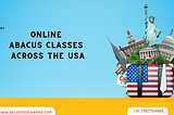 Learning Math Online: Online Abacus Classes across the USA