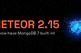 New Meteor.js 2.15 and MongoDB 7