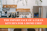 Ferne Kornfeld on The Importance of a Clean Kitchen for a Home Chef