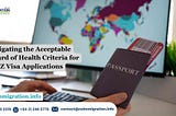 Navigating the Acceptable Standard of Health Criteria for NZ Visa Applications