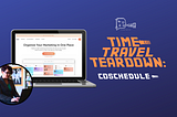 [VIDEO] Time Travel Teardown: CoSchedule Home Page, 2013–2019