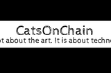 CatsOnChain: The first Collection with 100% randomly generated On-Chain GIFs.