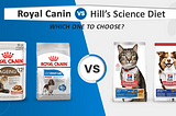 Royal Canin vs. Hill’s Science Diet: Which One to Choose?