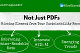 Not Just PDFs — The Missing Element from Your Sustainability Reports