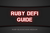 Get Opportunities with Ruby Defi