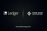 Ledger Live and Thor Swap Announce New Partnership