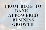 Boost Your Book Sales: How I Launched “From Blog to Bank”