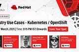 Industry use cases - Kubernetes/openshift