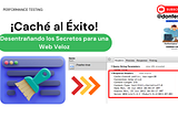 ¡Caché al Éxito!. Desentrañando los Secretos para una Web Veloz