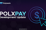 Polxpay Development Update
