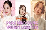 10 secrets that experts of park min young weight loss tips don’t want you to know.