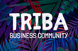 Building Triba Business Community