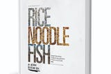 Matt Goulding — Rice, Noodle, Fish