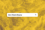 ZERO WASTE BEAUTY