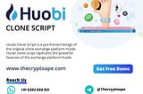 Develop Your Huobi Exchange Clone With Advanced Features