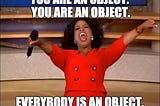 Mutable, Immutable… everything is object!