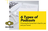 Six Types of Podcast