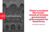 There’s no place like home: A look at Ontario government procurement for local firms