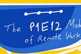 P1E12: A new model for remote work