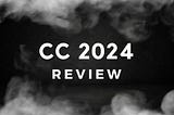 CC 2024 Review