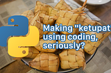 Make a “Ketupat” with Python, is it possible?