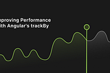 Coba Pakai TrackBy di Angular!