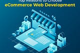 Top Reasons to Choose eCommerce Web Development