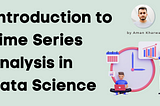 What is Time Series Analysis in Data Science?