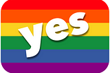 If your workplace encourages equal opportunity for all staff – then you vote Yes.